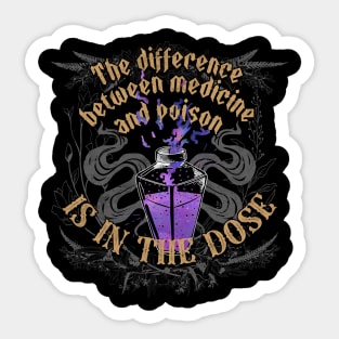 Difference Between Medicine And Poison Dark Gothic Sticker